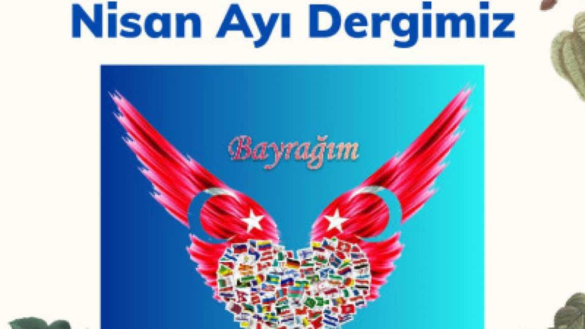 MY FLAG Nisan Ayı Dergimiz